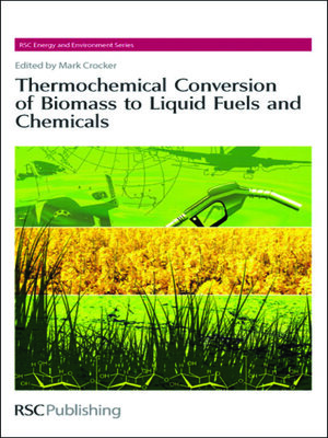 cover image of Thermochemical Conversion of Biomass to Liquid Fuels and Chemicals